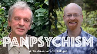 Panpsychism - A conversation with Rupert Sheldrake