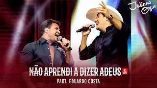 Juliano Cezar - Não Aprendi A Dizer Adeus feat. Eduardo Costa (DVD Minha História) [Vídeo Oficial]
