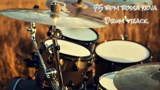 75 bpm Bossa Nova Drum Track (ONLY DRUMS)