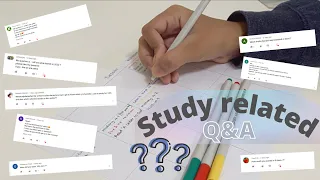 Q&A *Study Related* | Answering all your questions about studies