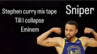 Stephen Curry mixtape till I collapse - Eminem