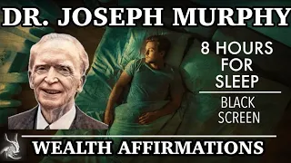 Joseph Murphy Affirmations for Wealth ( 8 HOURS )