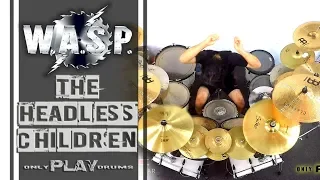 WASP - The Headless Children (Only Play Drums)