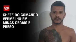 Chefe do Comando Vermelho em Minas Gerais é preso | Live CNN
