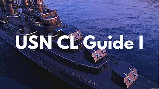 USN Light Cruiser Guide Pt 1 | World of Warships: Legends