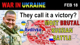 18 Feb: Shocking Footage REVEALS THE REAL COST RUSSIANS PAID FOR AVDIIVKA | War in Ukraine Explained