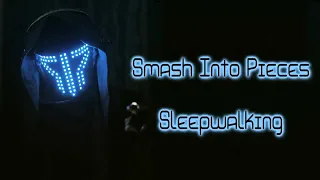 Smash Into Pieces - Sleepwalking [Lyrics on screen]