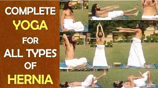 Best Yoga For Hernia | Yoga For Hernia All Types | Inguinal Hernia, Hiatus Hernia, Umbilical Hernia