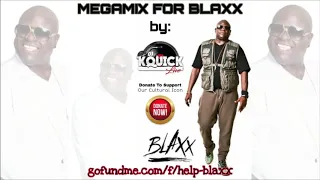 MEGAMIX FOR BLAXX BY DjKquickLive (SOCA MIX) R.I.P BRO🙏🏿