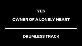 Yes - Owner of a Lonely Heart (drumless)