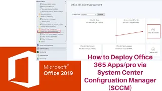 How to Deploy Office 365 Apps with System Center Configuration Manager (SCCM) | Deploy Office 365