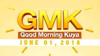 Good Morning Kuya (June 1, 2018)