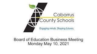 Board of Education Business Meeting | Live Stream | Monday May 10, 2021