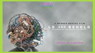 "LO AND BEHOLD" de W. Herzog ----- ESTRENO EN ARGENTINA - Trailer con subtitulos en ESPAÑOL