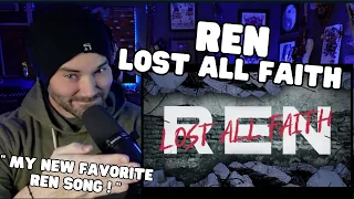 Metal Vocalist First Time Reaction - Ren - Lost All Faith (Official Lyric Video)