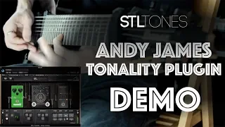 ANDY JAMES - STL Tones - Tonality : Andy James Plug-In Suite Demo Playthrough (Ibanez RG8)