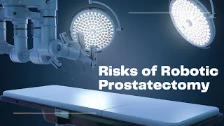 Risks of Robotic Radical Prostatectomy (RALP)