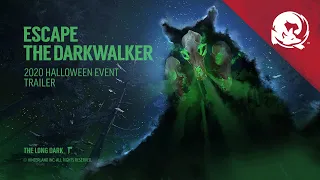 The Long Dark -- ESCAPE THE DARKWALKER (Halloween 2020 Event -- Trailer)