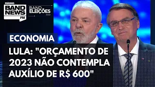 Bolsonaro: "Vamos manter o Auxílio Brasil de R$ 600"