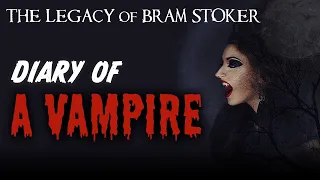 Diary of a Vampire - The Legacy of Bram Stoker