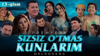 Sizsiz o'tmas kunlarim (o'zbek serial) | Сизсиз утмас кунларим (узбек сериал) 13-qism