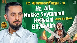 Hz. Muhammed'in (asm) Hayatı - Nadr b. Haris - Ukbe b. Ebi Muayt - Bölüm 10