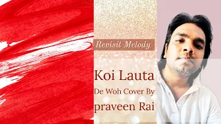 Koi Lauta De Woh Cover by Praveen Rai . Hindi Korean Remix