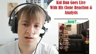 Kid Buu Goes Live With His Clone Reaction & Analysis