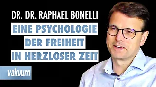 Raphael Bonelli: Eine Psychologie der Freiheit | Interview über "Die Weisheit des Herzens" | VAKUUM