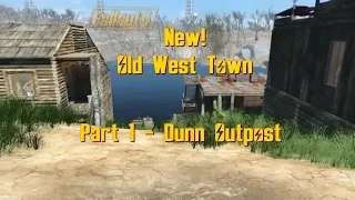 Old West Town, Part 1 - Dunn Outpost