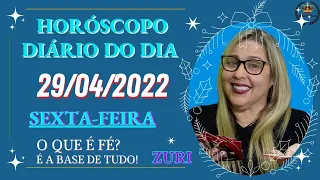 HORÓSCOPO DIÁRIO DO DIA 29/04/22, PREVISÃO PARA TODOS OS SIGNOS! AMOR,SAÚDE,DINHEIRO..., POR ZURI !!