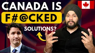 Canada is F*@cked, but what is the solution? Canada situation now | Gursahib Singh Canada