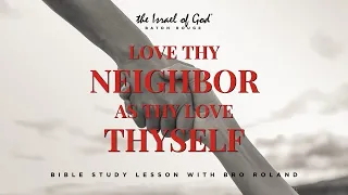 IOG Baton Rouge - "Love Thy Neighbor As Thy Love Thyself"