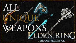 The Convergence Mod Alpha - All Unique Weapons Showcase [Elden Ring]