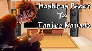 Hashiras React To Tanjiro Kamado