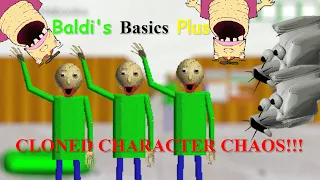 Baldi's Basics Plus, but it's CLONED CHARACTER CHAOS! (Baldi's Basics Plus Mod)