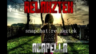 Relakztek - Acapella