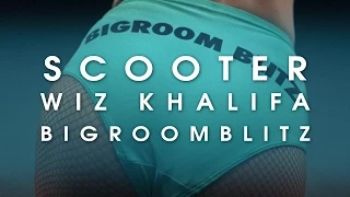 SCOOTER FT WIZ KHALIFA - Bigroom Blitz