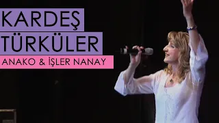 Kardeş Türküler - Anako / İşler Nanay [© 2007 BGST Records]