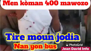 Men kòman nèg 400 Mawozo yo tire moun nan yon bus ki ta prale St Domingue