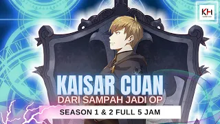 5 jam ++ Alur Cerita Manhwa Kaisar Cuan S1&S2 full