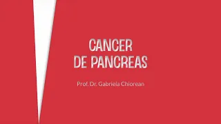 Curs de oncologie 06/2024: Cancer de pancreas - Prof. Dr. Gabriela Chiorean