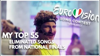 Eurovision 2022 | National Final Season | TOP 55 Eliminated Songs