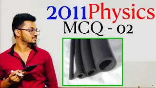 2011 Physics MCQ   02  | By Sandun K. Dissanayaka | Channel A+