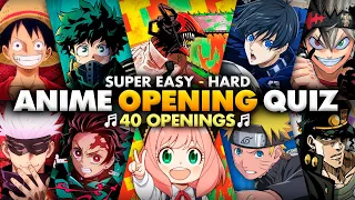 ANIME OPENING QUIZ 🎶 (Super Easy - Hard) 40 Openings 🔊