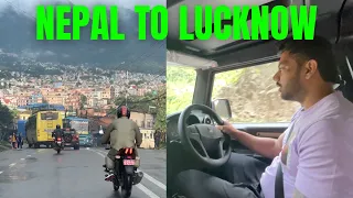 Kathmandu to Lucknow Non Stop | Nepal Roadtrip Last Episode