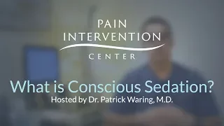 What is Conscious Sedation?