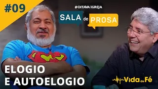 ELOGIO e AUTOELOGIO | Sala de Prosa #9 | Jeremias Pereira e Hernandes Dias Lopes