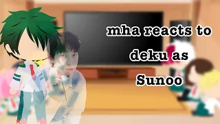 MHA reacts to Deku as Sunoo | Ecru | (MhaxEnhypen) {READ DESC!!}