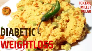 Onepot Foxtail Millet Pulao Recipe| कंगनी का पुलाव | Millet Pulao for Diabetic & Weightloss